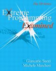 Extreme Programming Examined by Giancarlo Succi and Michele Marchesi